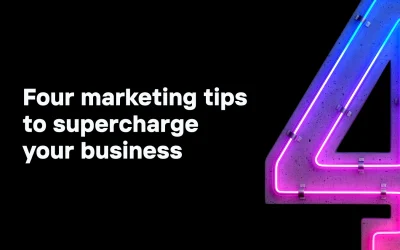 Four Marketing Tips to Supercharge your Business